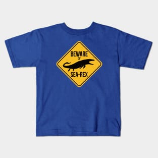 Mosasaurus - Beware of Sea-Rex Kids T-Shirt